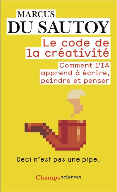 Le code de la créativité : comment l'IA apprend à écrire, peindre et penser