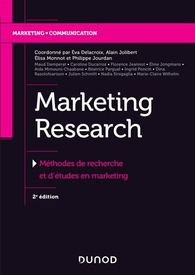 Marketing research : méthodes de recherche et d'études en marketing