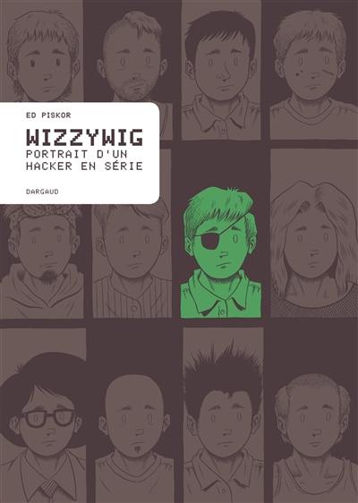 Wizzywig : portrait d'un hacker en série