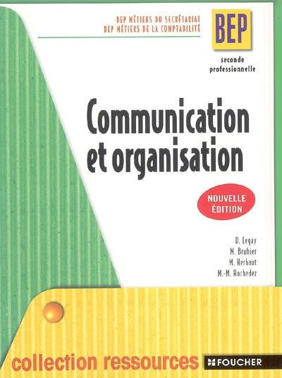 Communication et organisation BEP métiers du secrétariat, métiers de la comptabilté seconde professionnelle