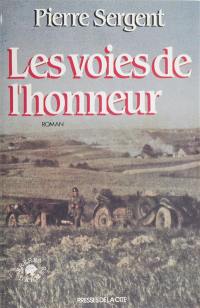 Les Voies de l'honneur. Vol. 1. Les Voies de l'honneur