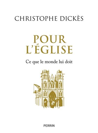 Pour l'Eglise : ce que le monde lui doit