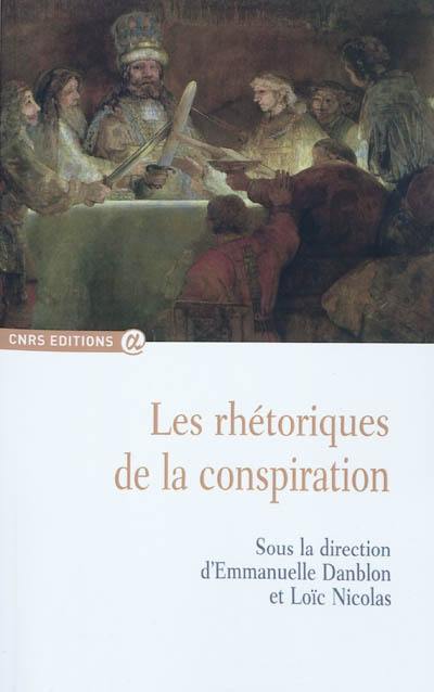 Les rhétoriques de la conspiration