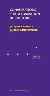 Conversations sur la formation de l'acteur. Après : pièce de théâtre