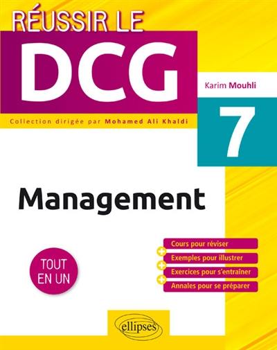 Management UE7 : tout en un : cours pour réviser + exemples pour illustrer + exercices pour s'entraîner + annales pour se préparer