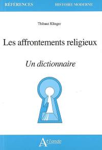 Les affrontements religieux : un dictionnaire