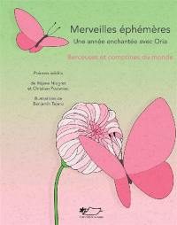 Merveilles éphémères : une année enchantée avec Oria : berceuses et comptines du monde