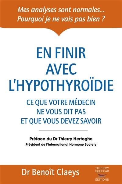 En finir avec l'hypothyroïdie : ce que votre médecin ne vous dit pas et que vous devez savoir