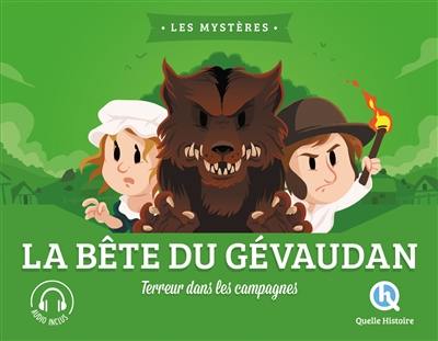 La bête du Gévaudan : terreur dans les campagnes