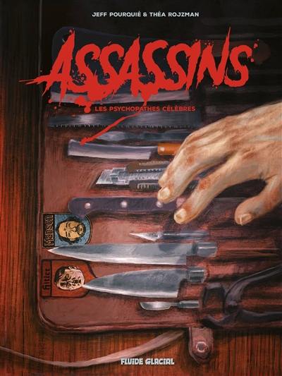 Assassins : les psychopathes célèbres