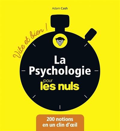 La psychologie pour les nuls : 200 notions en un cllin d'oeil