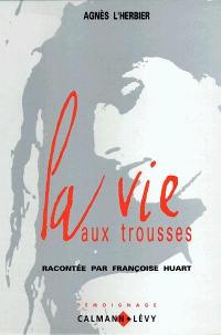 La vie aux trousses