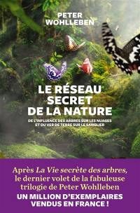 Le réseau secret de la nature : de l'influence des arbres sur les nuages et du ver de terre sur le sanglier