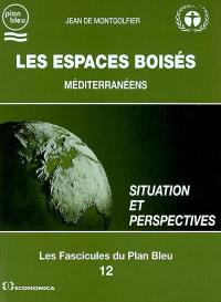 Les espaces boisés méditerranéens : situation et perspectives