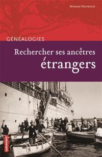 Rechercher ses ancêtres étrangers