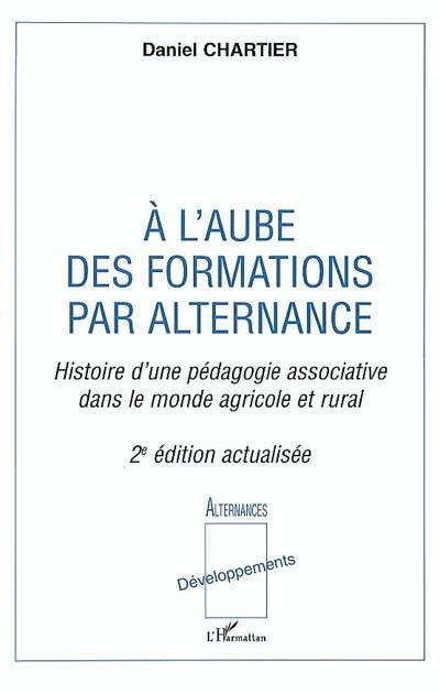 A l'aube des formations par alternance : histoire d'une pédagogie associative dans le monde agricole et rural