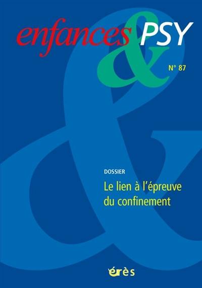 Enfances et psy, n° 87. Le lien à l'épreuve du confinement