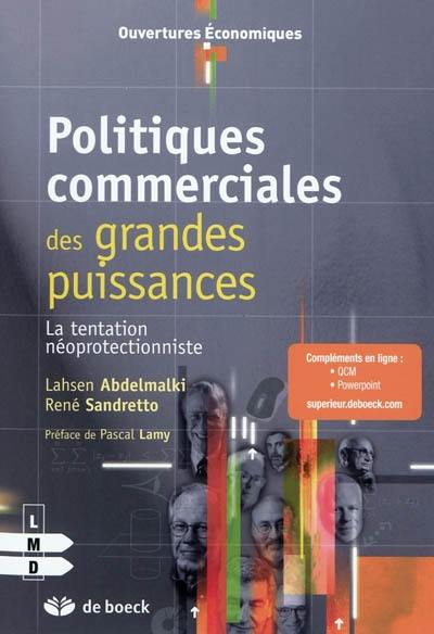 Politiques commerciales des grandes puissances : la tentation néoprotectionniste