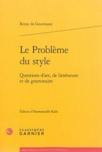 Le problème du style : questions d'art, de littérature et de grammaire