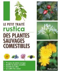 Le petit traité Rustica des plantes sauvages comestibles