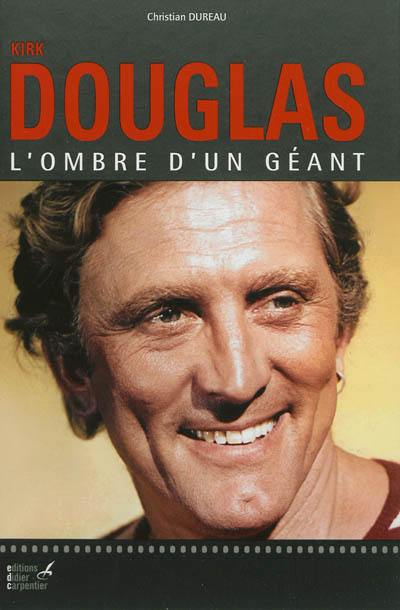 Kirk Douglas : l'ombre d'un géant