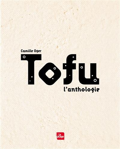 Tofu, l'anthologie