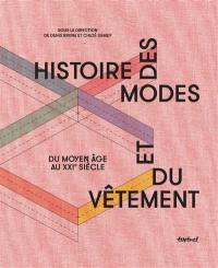 Histoire des modes et du vêtement : du Moyen Age au XXIe siècle