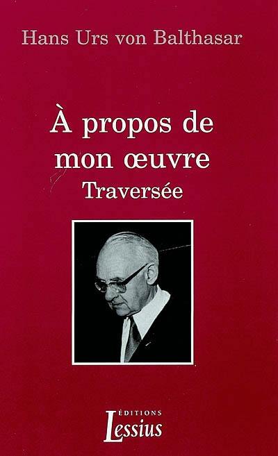 A propos de mon oeuvre : traversée