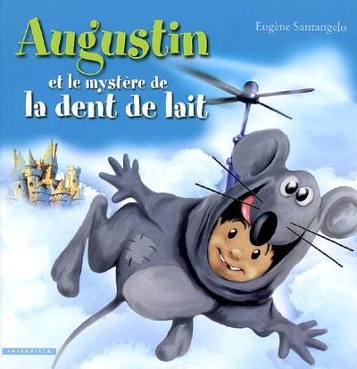 Augustin et le mystère de la dent de lait