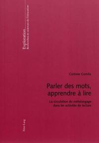 Parler des mots, apprendre à lire : la circulation du métalangage dans les activités de lecture