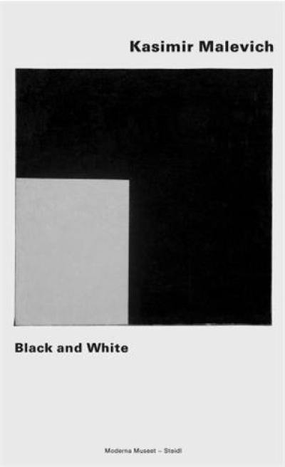 Kasimir Malevich : Black & White