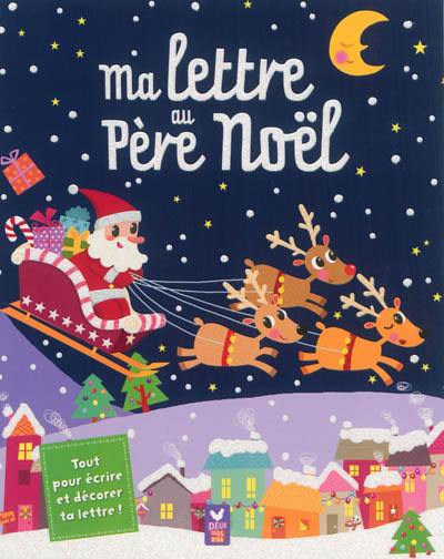 Ma lettre au Père Noël : tout pour écrire et décorer ta lettre !