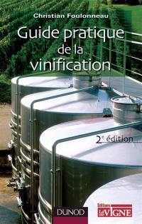 Guide pratique de la vinification