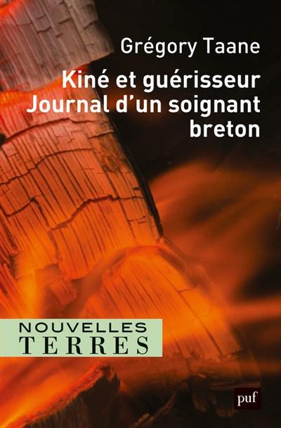 Kiné et guérisseur, journal d'un soignant breton