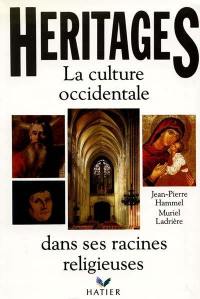 Héritages : la culture occidentale dans ses racines religieuses