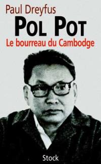 Pol Pot, le bourreau du Cambodge