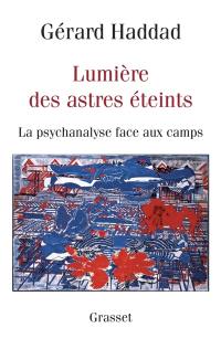 Lumière des astres éteints : la psychanalyse face au camp