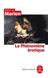 Le phénomène érotique : six méditations