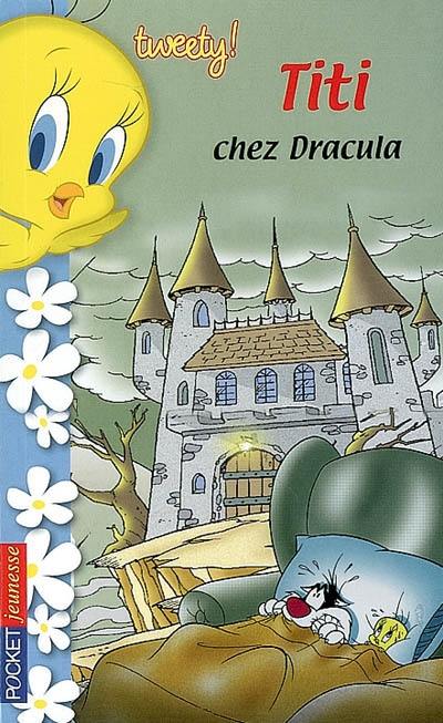 Tweety !. Vol. 2. Titi chez Dracula