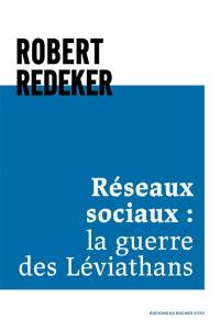 Réseaux sociaux : la guerre des Léviathans