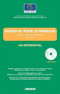 Niveau B1 pour le français : apprenant-utilisateur indépendant, niveau seuil