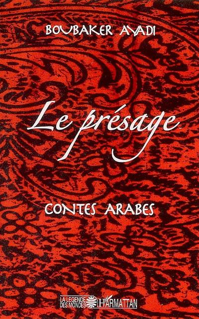 Le présage : contes arabes