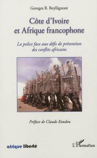 Côte d'Ivoire et Afrique francophone : la police face aux défis de prévention des conflits africains