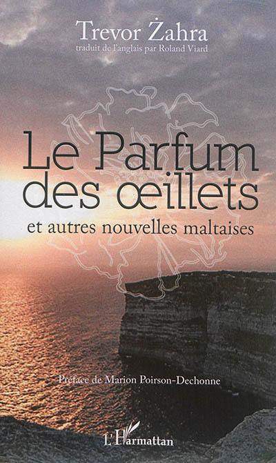 Le parfum des oeillets : et autres nouvelles maltaises