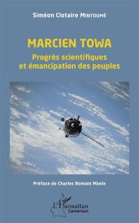 Marcien Towa : progrès scientifiques et émancipation des peuples