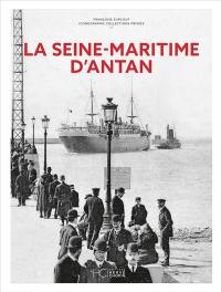 La Seine-Maritime d'antan