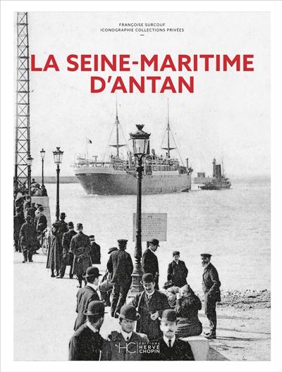 La Seine-Maritime d'antan