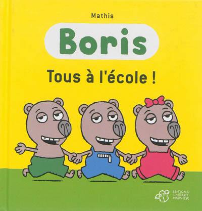 Boris. Tous à l'école !