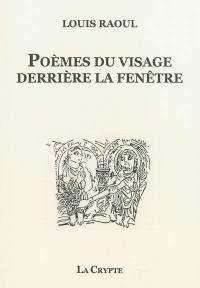 Poèmes du visage derrière la fenêtre