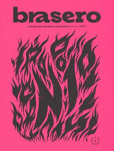 Brasero : revue de contre-histoire, n° 1